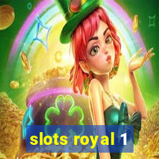 slots royal 1